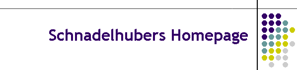 Schnadelhubers Homepage